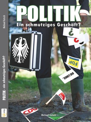cover image of Politik--ein schmutziges Geschäft?